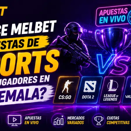 ¿Ofrece Melbet apuestas de eSports para jugadores en Guatemala?