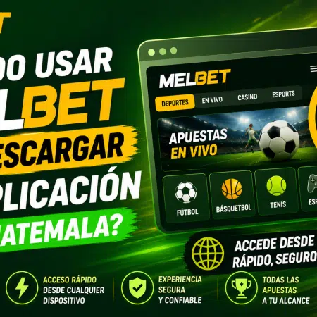 ¿Puedo usar Melbet sin descargar la aplicación en Guatemala?